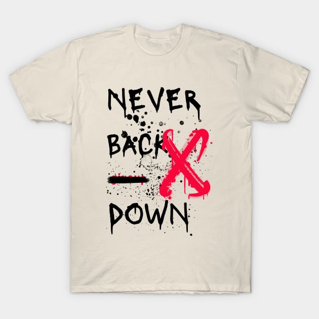 NEVER BACK DOWN T-Shirt by Popular_and_Newest